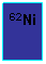 Cuadro de texto: 62Ni
 
